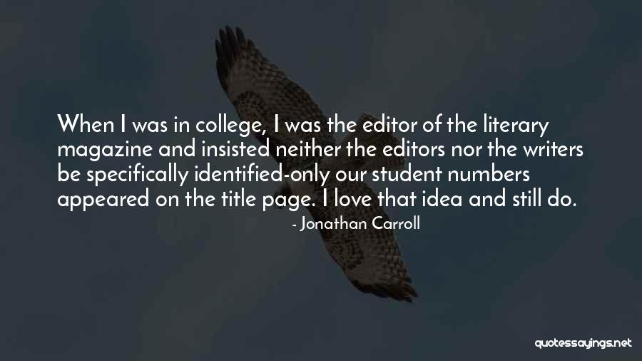 Editors And Writers Quotes By Jonathan Carroll