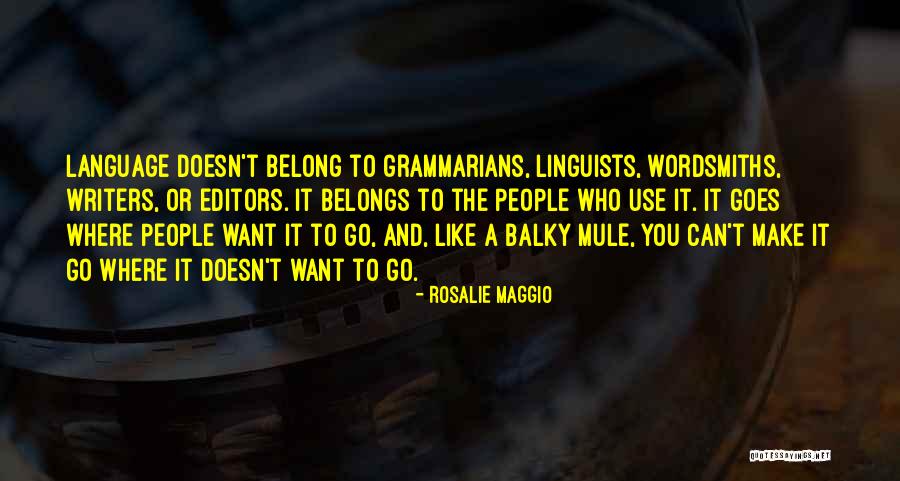 Editors And Writers Quotes By Rosalie Maggio