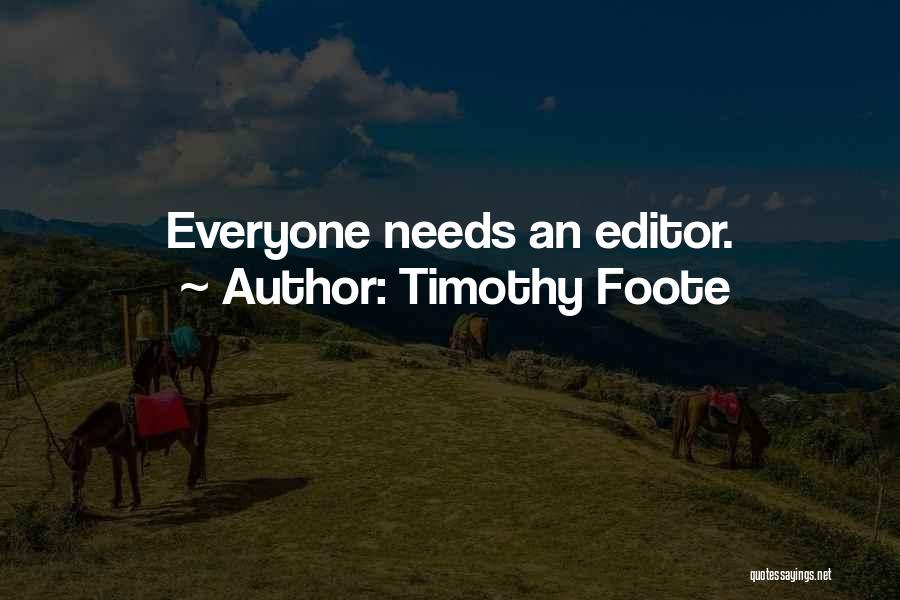 Editors Editing Quotes By Timothy Foote