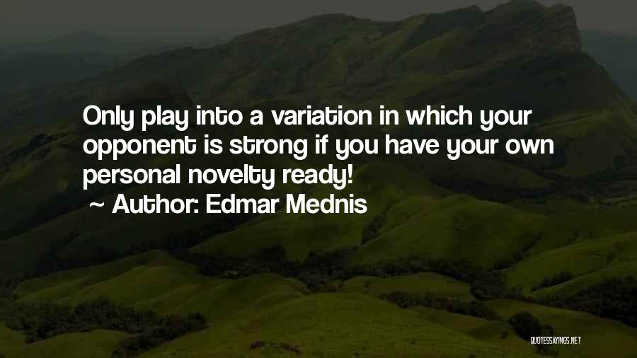 Edmar Mednis Quotes 1753529