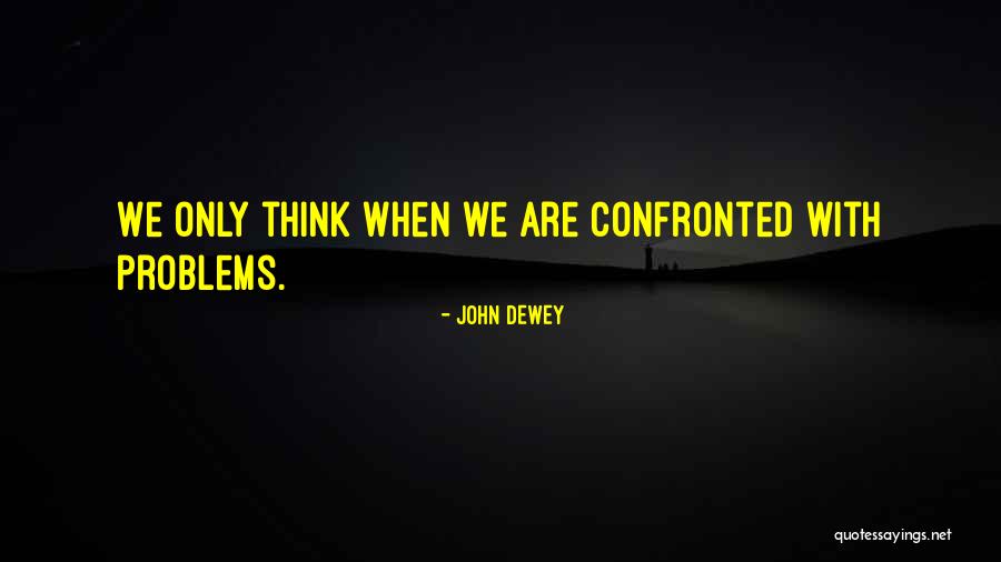 Edmeades Zinfandel Quotes By John Dewey