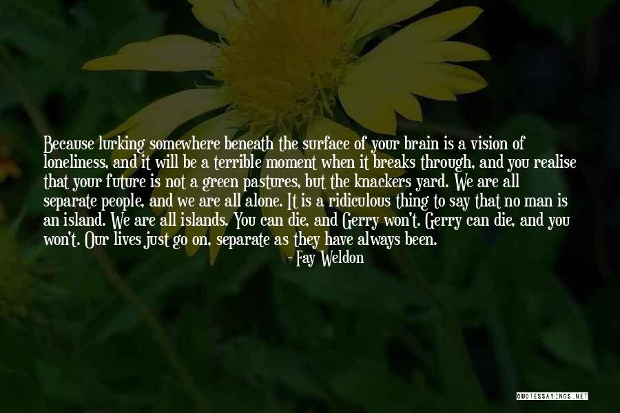 Edmistone Chiropractic Quotes By Fay Weldon Edmistone Chiropractic Quotes By Fay Weldon