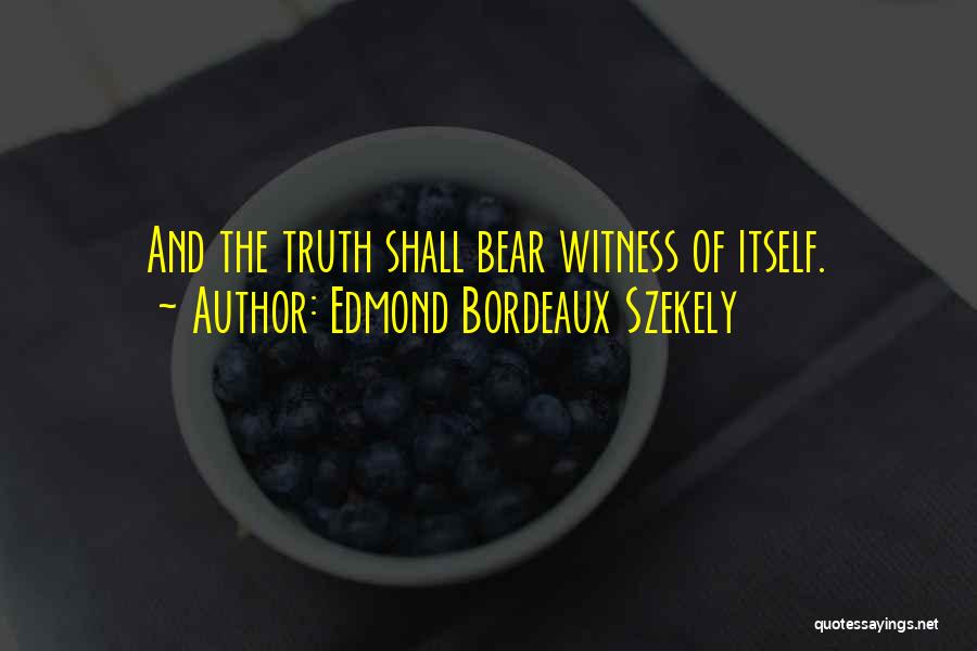 Edmond Bordeaux Szekely Quotes 1694746