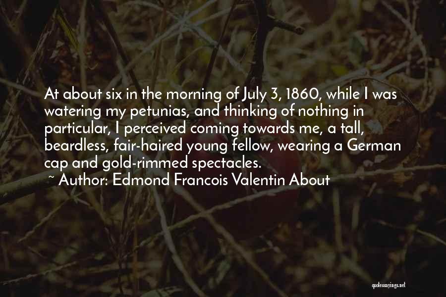 Edmond Francois Valentin About Quotes 1004208