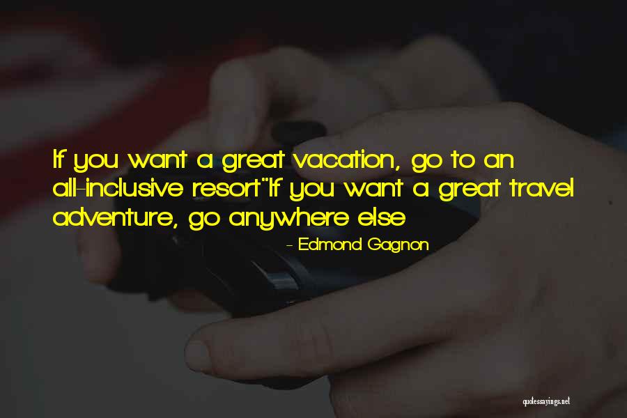 Edmond Gagnon Quotes 2012944