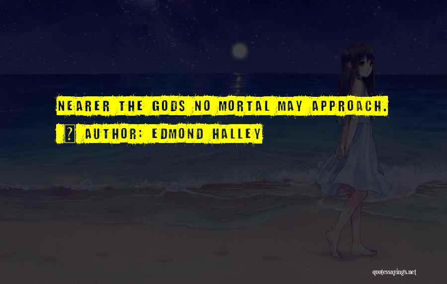 Edmond Halley Quotes 246714