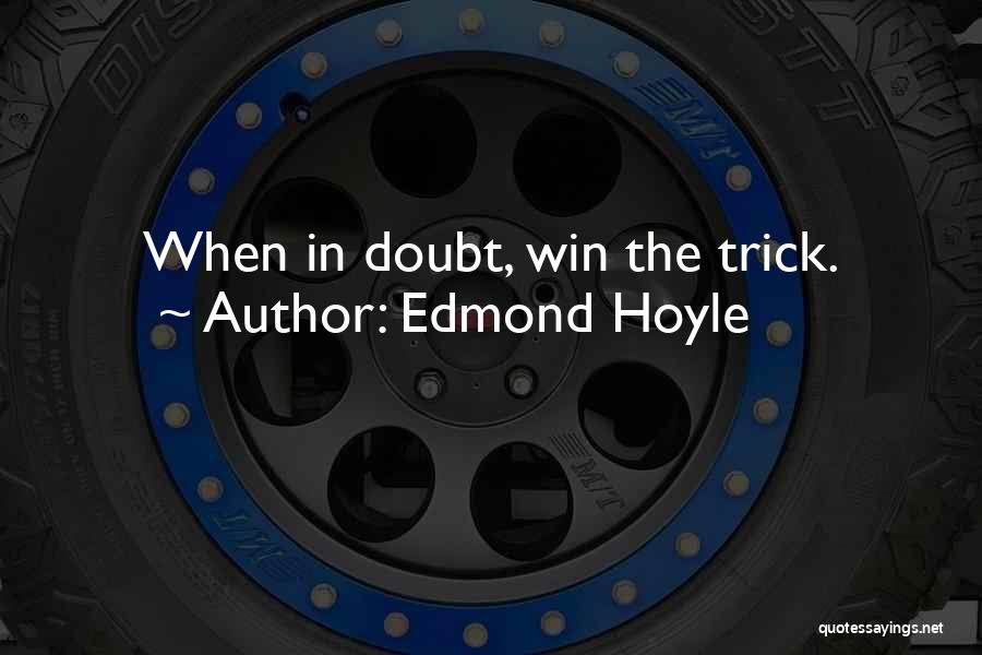 Edmond Hoyle Quotes 1672841