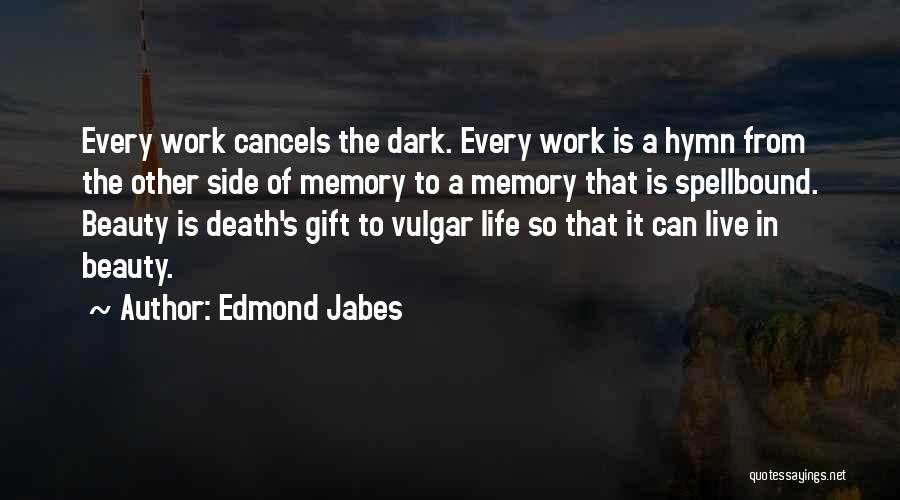 Edmond Jabes Quotes 458073