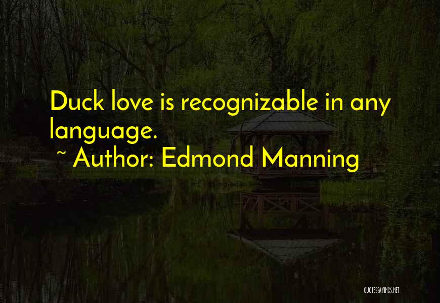 Edmond Manning Quotes 1234039