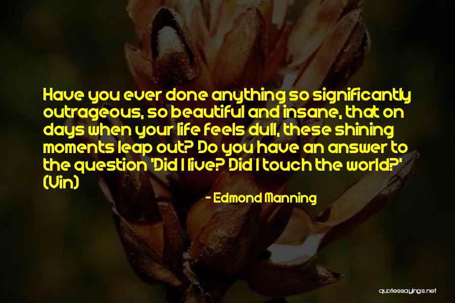 Edmond Manning Quotes 1301515 Edmond Manning Quotes 1301515