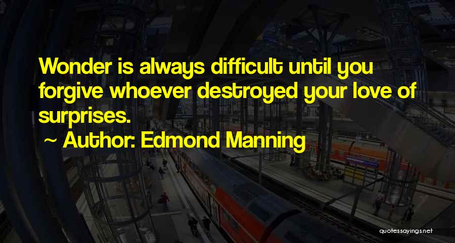 Edmond Manning Quotes 1388401