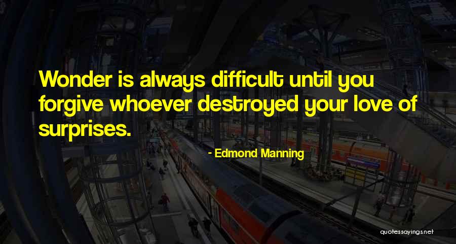 Edmond Manning Quotes 1388401