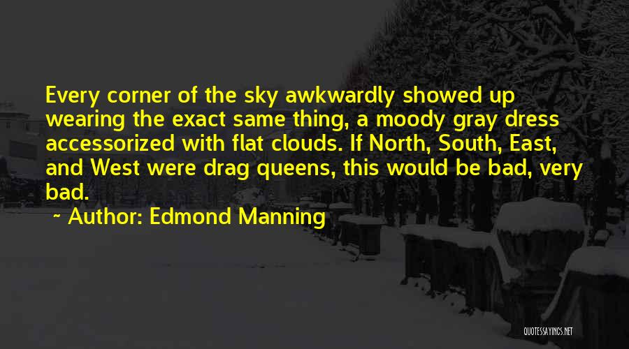Edmond Manning Quotes 1644189