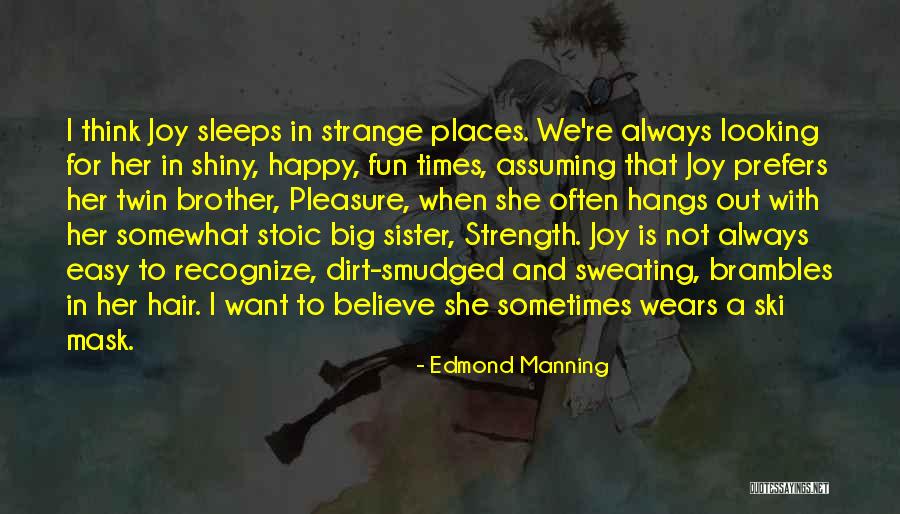 Edmond Manning Quotes 492577