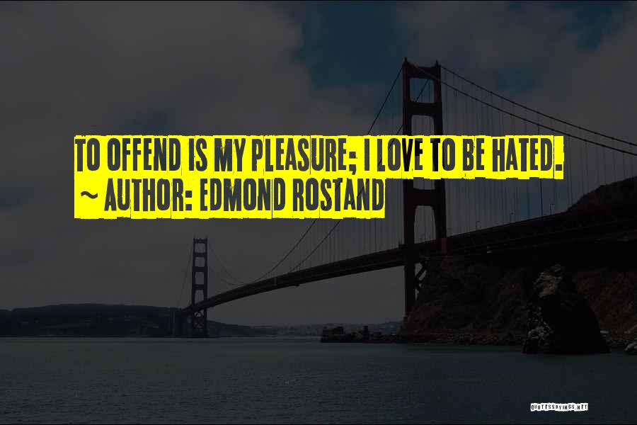 Edmond Rostand Quotes 1041565