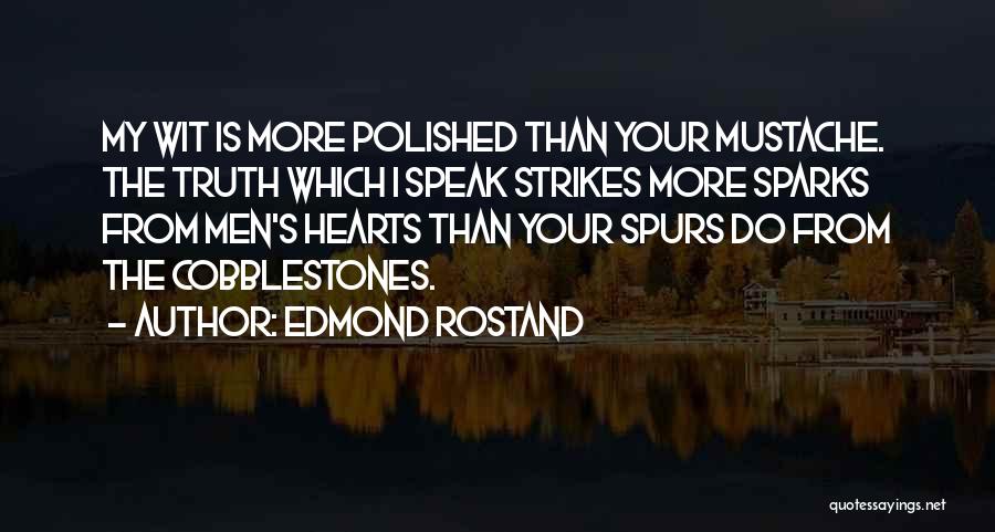 Edmond Rostand Quotes 1222726