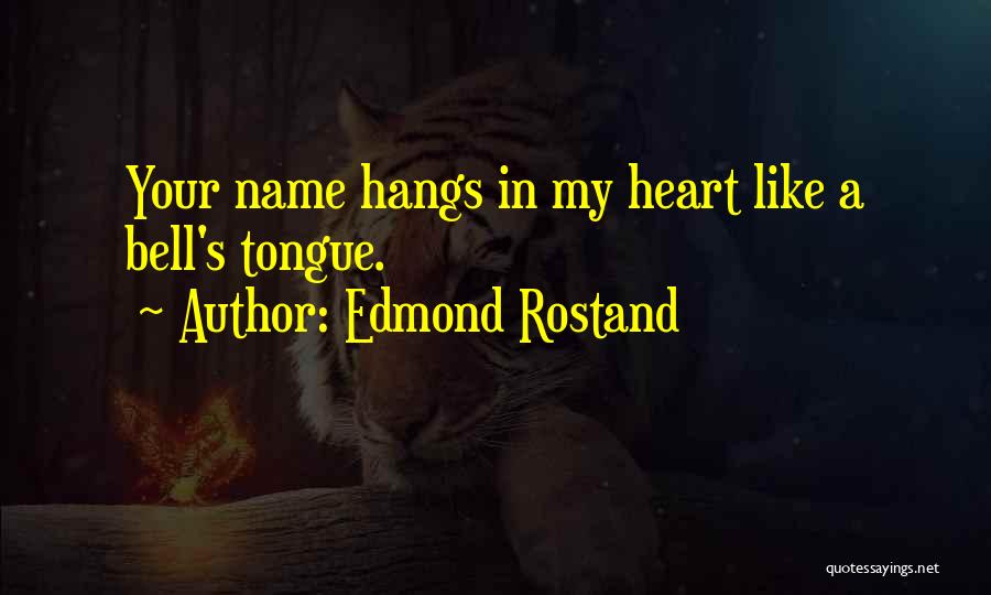 Edmond Rostand Quotes 2052283