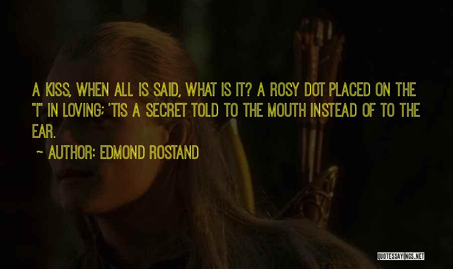 Edmond Rostand Quotes 2150767