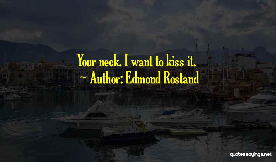 Edmond Rostand Quotes 2200143