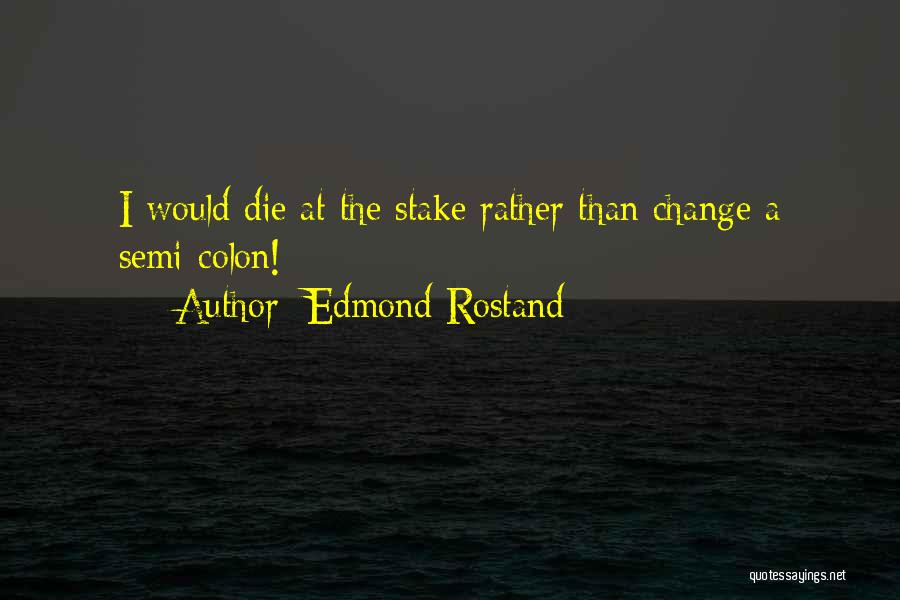 Edmond Rostand Quotes 492151