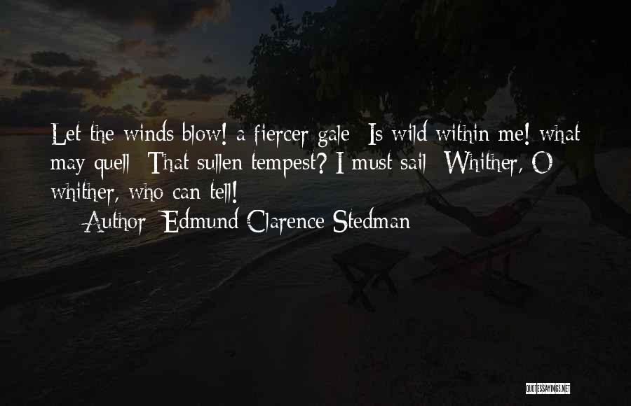 Edmund Clarence Stedman Quotes 1258906