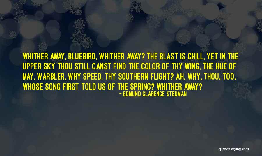 Edmund Clarence Stedman Quotes 993341 Edmund Clarence Stedman Quotes 993341