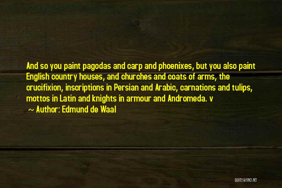 Edmund De Waal Quotes 1083605