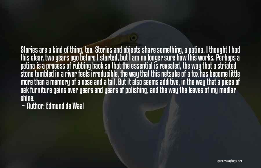 Edmund De Waal Quotes 998402