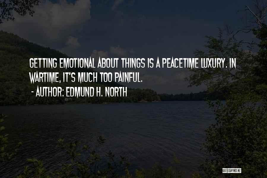 Edmund H. North Quotes 1098173