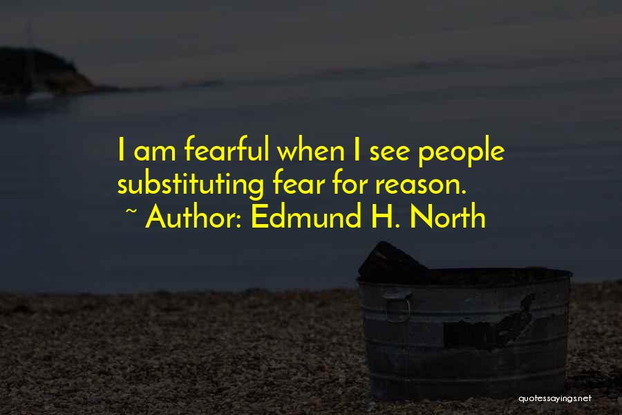 Edmund H. North Quotes 258390