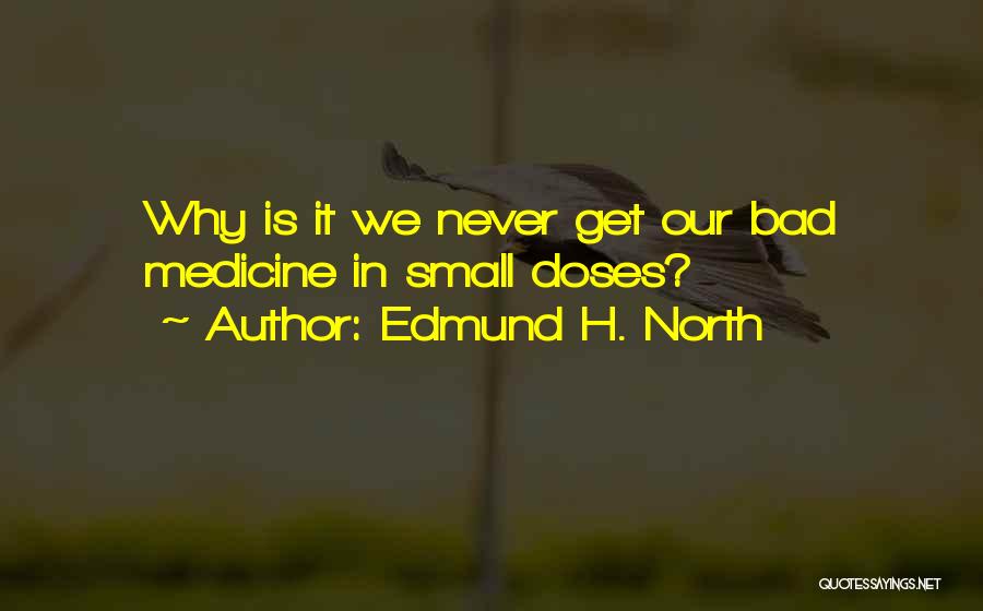 Edmund H. North Quotes 671416