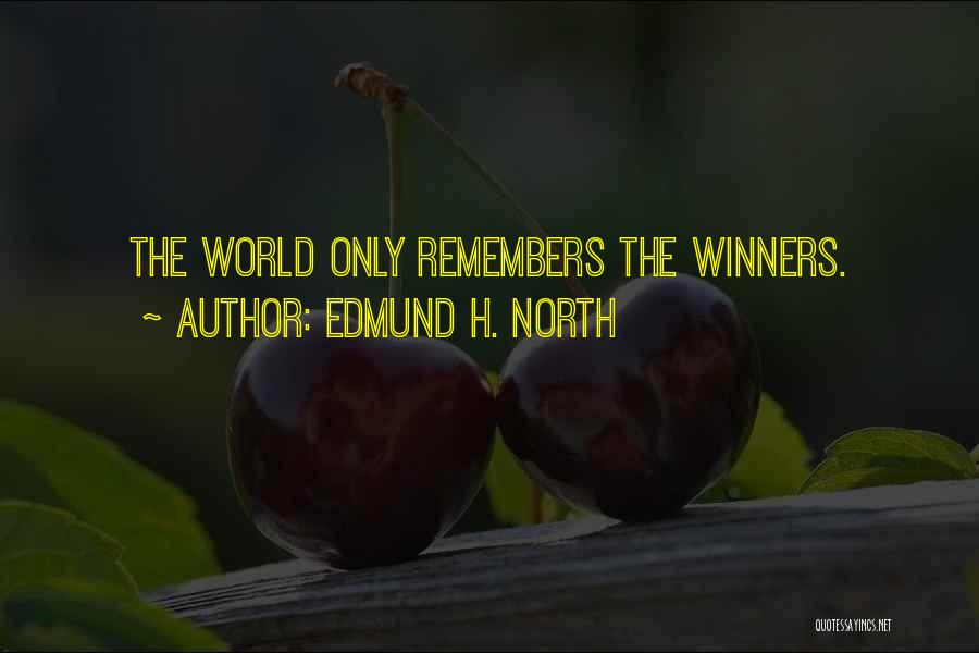 Edmund H. North Quotes 843828