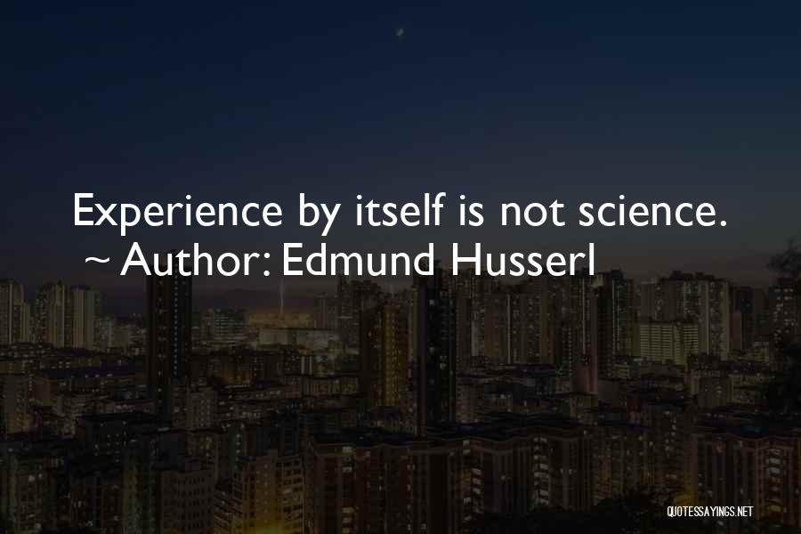 Edmund Husserl Quotes 1411291
