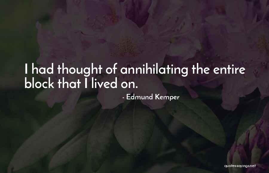 Edmund Kemper Quotes 1905596