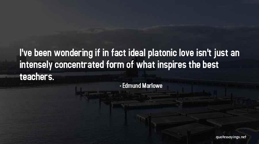 Edmund Marlowe Quotes 104552 Edmund Marlowe Quotes 104552