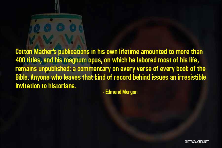Edmund Morgan Quotes 1140109 Edmund Morgan Quotes 1140109