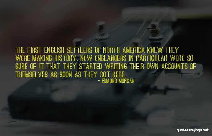 Edmund Morgan Quotes 1542467 Edmund Morgan Quotes 1542467