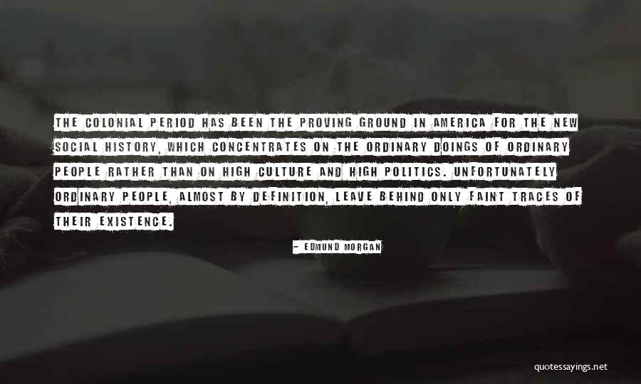 Edmund Morgan Quotes 1567684 Edmund Morgan Quotes 1567684