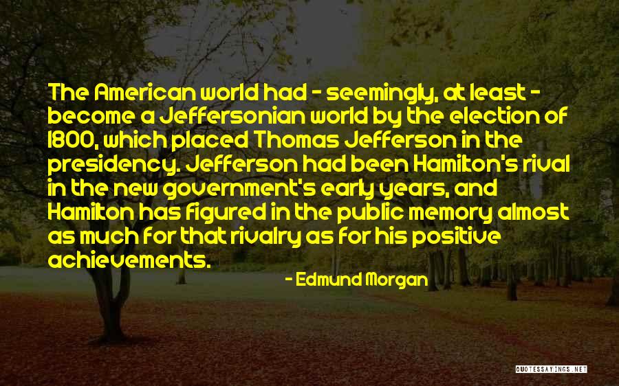 Edmund Morgan Quotes 2175877 Edmund Morgan Quotes 2175877