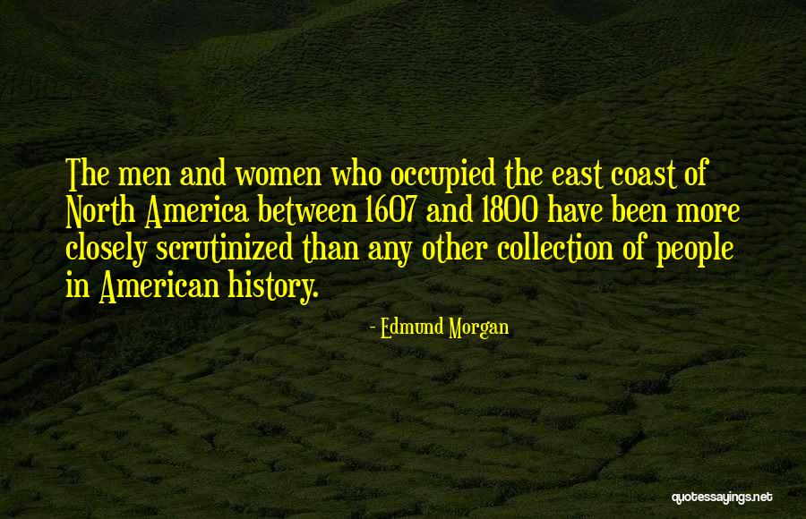Edmund Morgan Quotes 336757 Edmund Morgan Quotes 336757