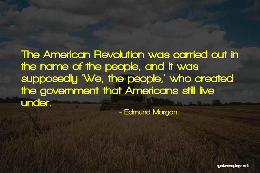 Edmund Morgan Quotes 512973