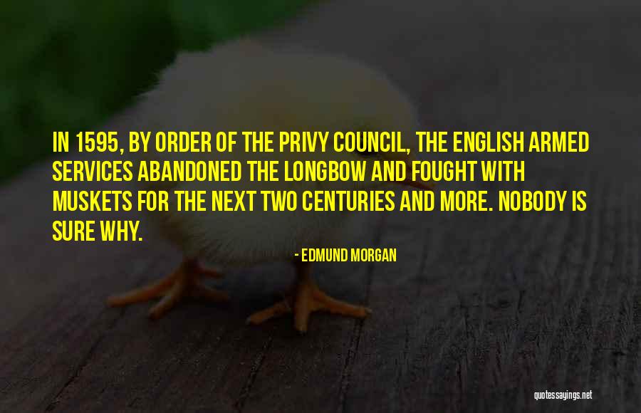 Edmund Morgan Quotes 984967