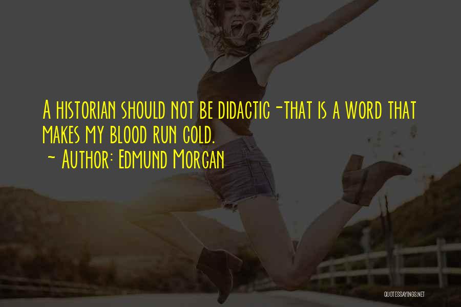Edmund Morgan Quotes 996933