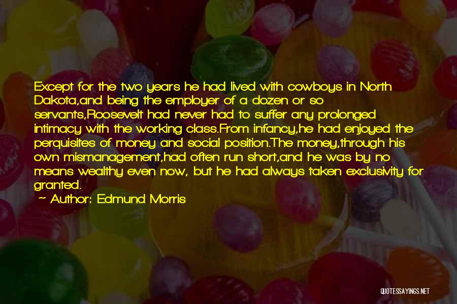 Edmund Morris Quotes 1598408