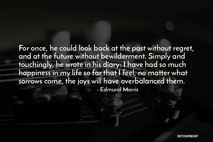 Edmund Morris Quotes 1821683