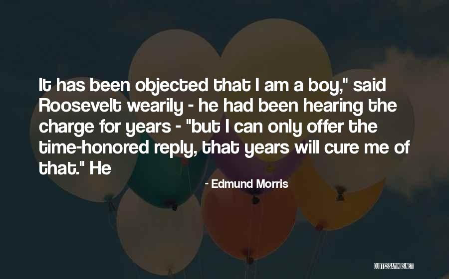 Edmund Morris Quotes 1870619