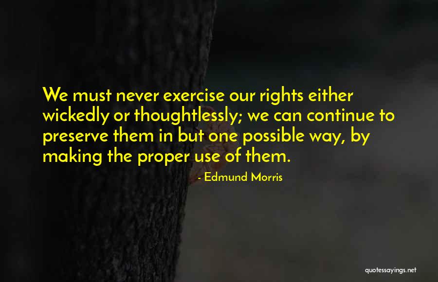 Edmund Morris Quotes 730110