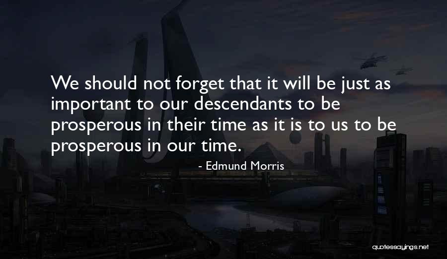 Edmund Morris Quotes 870461