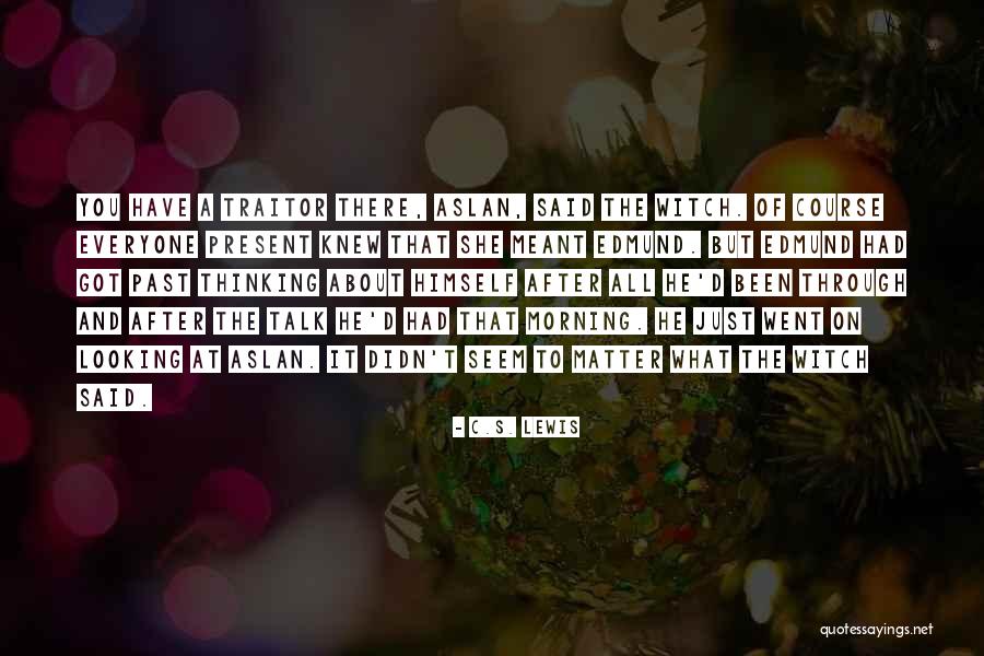 Edmund Narnia Quotes By C.S. Lewis Edmund Narnia Quotes By C.S. Lewis
