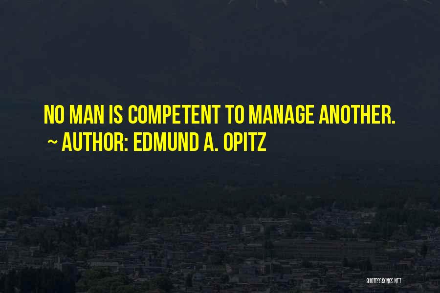 Edmund Opitz Quotes By Edmund A. Opitz